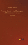 Personal Narrative of a Pilgrimage to Al-Madinah and Meccah