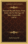 Personal Recollections, from Early Life to Old Age, of Mary Somerville (1874)