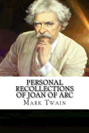 Personal Recollections of Joan of Arc