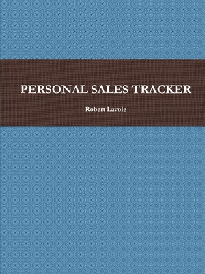 Personal Sales Tracker - Lavoie, Robert