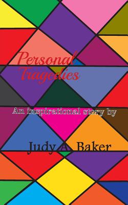 Personal Tragedies - Baker, Judy a