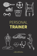 Personal Trainer Journal Exercise Workout Log Book: Take notes, record client progress and plan new training sessions.