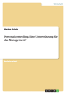 Personalcontrolling. Eine Unterstutzung Fur Das Management?
