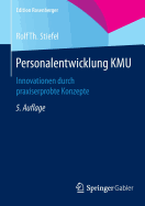 Personalentwicklung Kmu: Innovationen Durch Praxiserprobte Konzepte