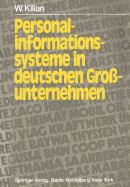 Personalinformationssysteme in Deutschen Gro?unternehmen: Ausbaustand Und Rechtsprobleme