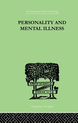 Personality and Mental Illness: An Essay in Psychiatric Diagnosis - Bowlby, John