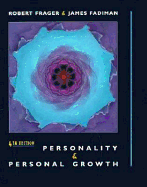 Personality and Personal Growth - Frager, Robert, PhD, and Fadiman, James, Ph.D.