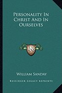 Personality in Christ and in Ourselves