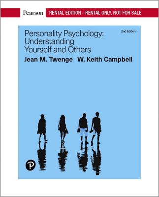 Personality Psychology: Understanding Yourself and Others - Twenge, Jean, and Campbell, W.