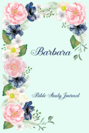 Personalized Bible Study Journal - Barbara: Record Scripture Studies, Notes, Upcoming Events & Prayer Requests