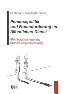 Personalpolitik Und Frauenforderung Im Offentlichen Dienst: Gleichberechtigungsgesetze Zwischen Anspruch Und Alltag