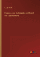 Personen- und Sachregister zur Chronik des Klosters Pforta