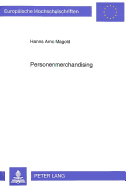 Personenmerchandising: Der Schutz Der Persona Im Recht Der USA Und Deutschlands