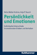 Personlichkeit Und Emotionen: Individuelle Unterschiede Im Emotionalen Erleben Und Verhalten