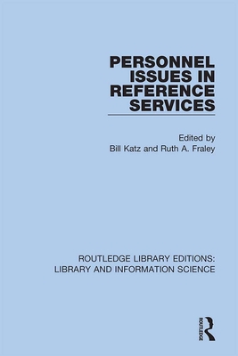 Personnel Issues in Reference Services - Katz, Bill (Editor), and Fraley, Ruth A. (Editor)