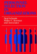 Personnel Selection in Organizations - Schmitt, Neil, and Borman, Walter C
