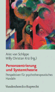 Personzentrierung Und Systemtheorie: Perspektiven Fur Psychotherapeutisches Handeln