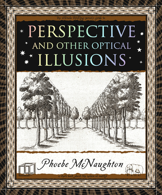 Perspective: And Other Optical Illusions - McNaughton, Phoebe