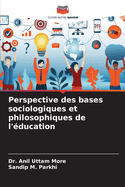 Perspective des bases sociologiques et philosophiques de l'?ducation