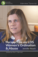 Perspective on LDS Women's Ordination & Abuse