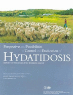 Perspectives and Possibilities of Control and Eradication of Hydatidosis. Report of the Paho/Who Working Group - Pan American Health Organization (Creator)