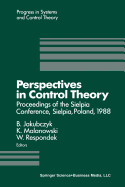 Perspectives in Control Theory: Proceedings of the Sielpia Conference, Sielpia, Poland, September 19-24, 1988