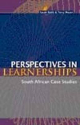 Perspectives in Learnerships: South African Case Studies - Babb, Sarah, and Meyer, Terry