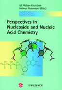 Perspectives in nucleoside and nucleic acid chemistry