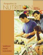 Perspectives in Nutrition - Wardlaw, Gordon M, Professor, PhD, and Hampl, Jeffrey S, PH.D., R.D., and DiSilvestro, Robert A