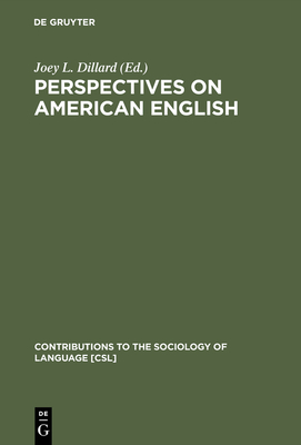 Perspectives on American English - Dillard, Joey L (Editor)