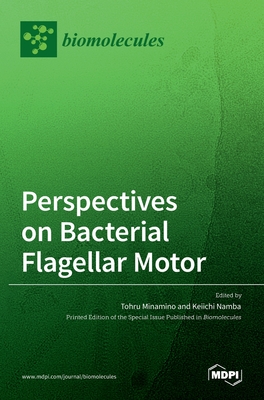 Perspectives on Bacterial Flagellar Motor - Minamino, Tohru (Guest editor), and Namba, Keiichi (Guest editor)