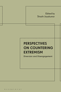 Perspectives on Countering Extremism: Diversion and Disengagement