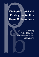 Perspectives on Dialogue in the New Millennium