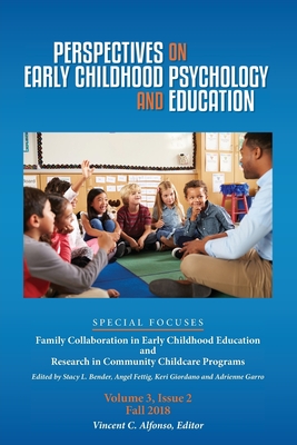 Perspectives on Early Childhood Psychology and Education Vol 3.2: Family Collaboration in Early Childhood Education and Research in Community Childcare Programs - Alfonso, Vincent C (Editor), and Bender, Stacy L (Editor), and Fettig, Angel (Editor)