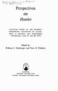 Perspectives on Hamlet: Collected Papers of the Bucknell-Susquehanna Colloquium on Hamlet, Held at Bucknell and Susquehanna Universities, April 27 and 28, 1973