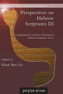 Perspectives on Hebrew Scriptures III - Ben Zvi, Ehud