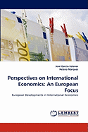 Perspectives on International Economics: An European Focus