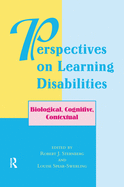 Perspectives On Learning Disabilities: Biological, Cognitive, Contextual