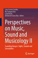 Perspectives on Music, Sound and Musicology II: Sounding Images: Sights, Sounds and Sensualities