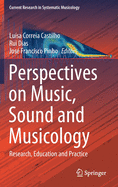 Perspectives on Music, Sound and Musicology: Research, Education and Practice