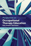 Perspectives on Occupational Therapy Education: Past, Present, and Future