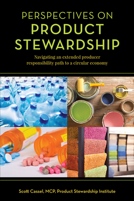 Perspectives on Product Stewardship - Cassel, Scott