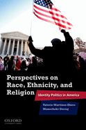 Perspectives on Race, Ethnicity, and Religion: Identity Politics in America