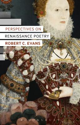 Perspectives on Renaissance Poetry - Evans, Robert C