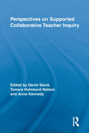 Perspectives on supported collaborative teacher inquiry