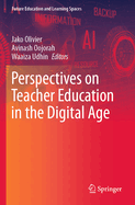 Perspectives on Teacher Education in the Digital Age