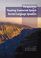 Perspectives on Teaching Connected Speech to Second Language Speakers - Brown, James Dean (Editor), and Kondo-Brown, Kimi (Editor), and Schmidt, Richard, Dr. (Editor)