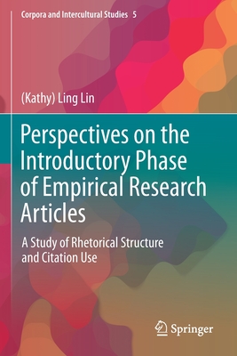 Perspectives on the Introductory Phase of Empirical Research Articles: A Study of Rhetorical Structure and Citation Use - Lin