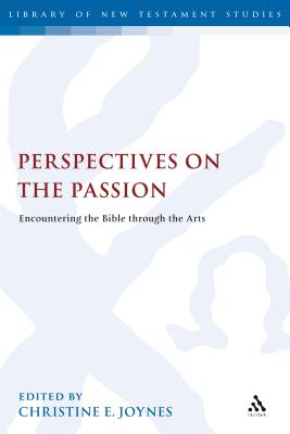 Perspectives on the Passion - Joynes, Christine (Editor)