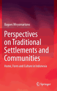 Perspectives on Traditional Settlements and Communities: Home, Form and Culture in Indonesia